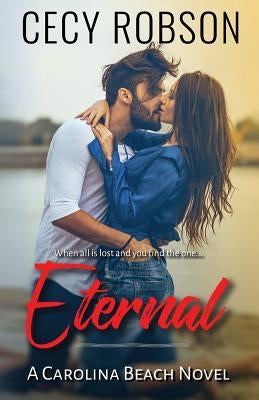 Eternal: A Carolina Beach Novel by Robson, Cecy