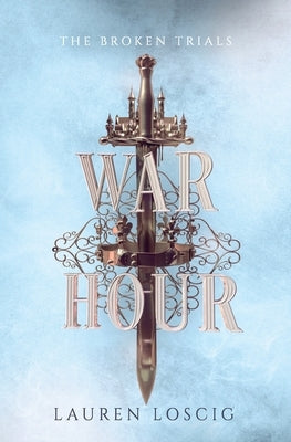 War Hour by Loscig, Lauren