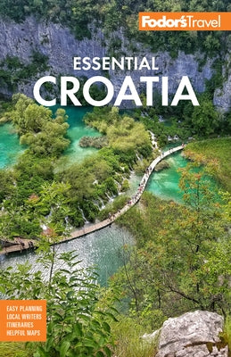 Fodor's Essential Croatia: With Montenegro & Slovenia by Fodor's Travel Guides