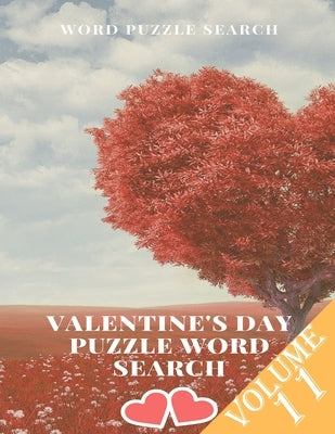 Word Puzzle Search Valentine's Day Puzzle Word Search Volume 11: word search games for Adults, 8.5*11 large print word search books by Search Book, Word Puzzle