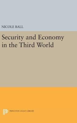Security and Economy in the Third World by Ball, Nicole
