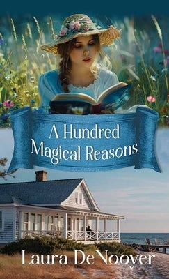 A Hundred Magical Reasons by Denooyer, Laura