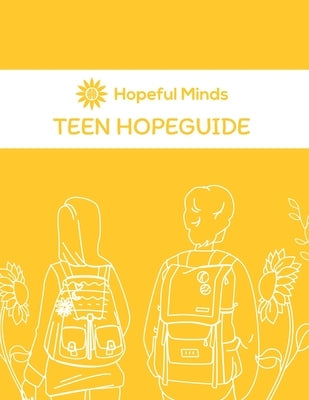 Hopeful Minds Teen Hopeguide by Goetzke, Kathryn
