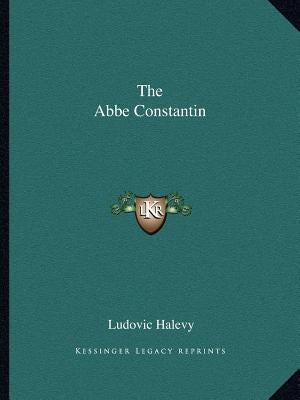 The Abbe Constantin by Halevy, Ludovic