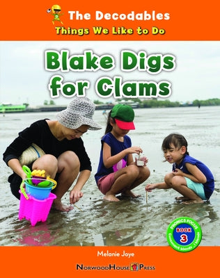 Blake Digs for Clams by Joye, Melanie