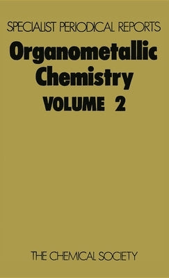 Organometallic Chemistry: Volume 2 by Abel, E. W.