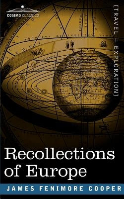 Recollections of Europe by Cooper, James Fenimore