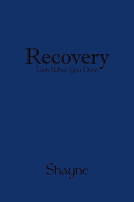 Recovery - Look What You Done by Shayne