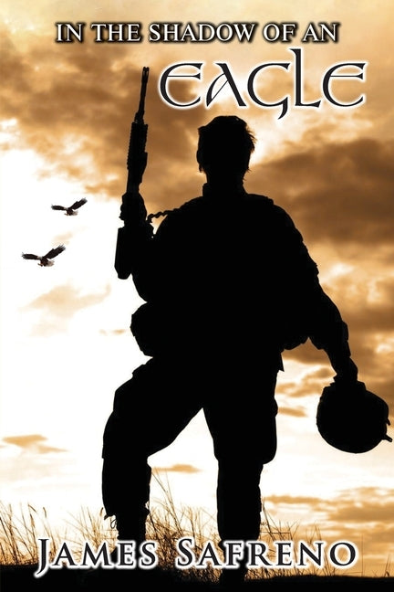In the Shadow of an Eagle by Safreno, James