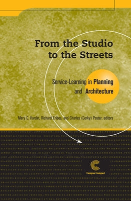 From the Studio to the Streets: Service-Learning in Planning and Architecture by Hardin, Mary C.
