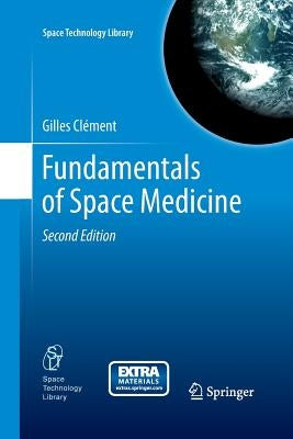 Fundamentals of Space Medicine by Clément, Gilles