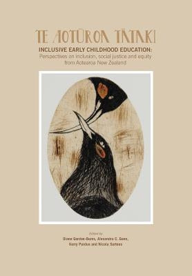 Te Aot Roa T Taki - Inclusive Early Childhood Education by Gordon-Burns, Diane