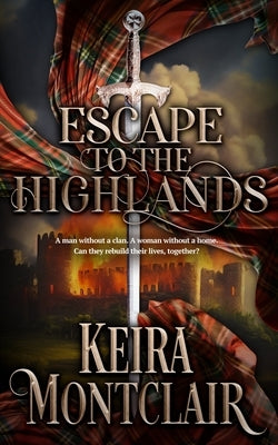 Escape to the Highlands by Montclair, Keira