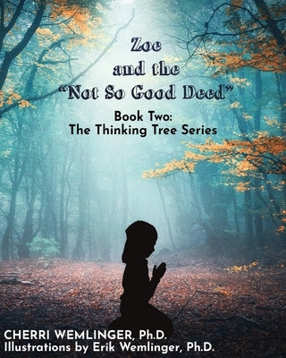 Zoe and the Not So Good Deed by Wemlinger, Cherri