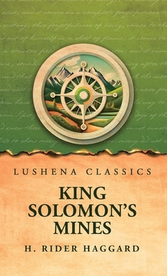 King Solomon's Mines by H Rider Haggard