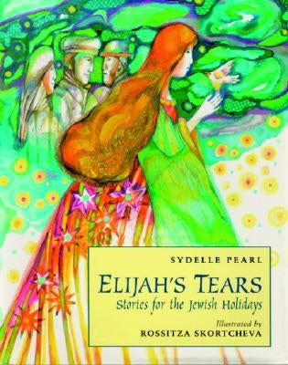 Elijah's Tears: Stories for the Jewish Holidays by Pearl, Sydelle
