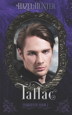 Tallac (Darksilver Book 3): A Dark Vampire Romance by Hunter, Hazel