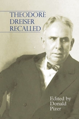 Theodore Dreiser Recalled by Pizer, Donald