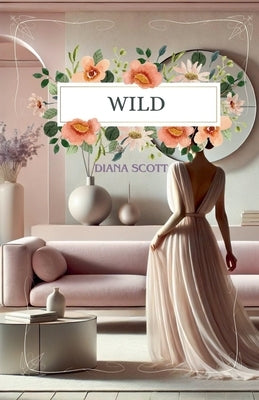 Wild by Scott, Diana