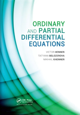 Ordinary and Partial Differential Equations by Henner, Victor