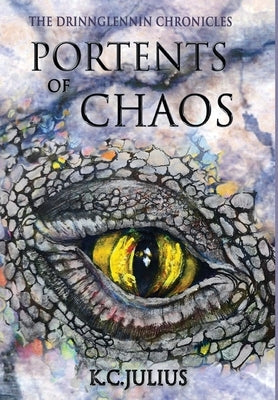 Portents of Chaos by Julius, K. C.