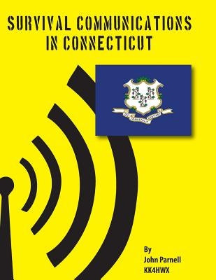 Survival Communications in Connecticut by Parnell, John