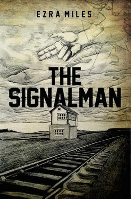 The Signalman by Miles, Ezra