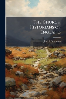 The Church Historians of England: Pre-Reformation Period Volume 5, P1 by Stevenson, Joseph