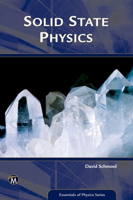 Solid State Physics: From the Material Properties of Solids to Nanotechnologies by Schmool, David