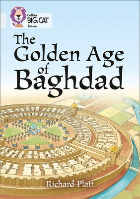 Collins Big Cat - A History of Baghdad: Band 17/Diamond by Platt, Richard
