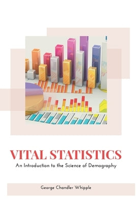 Vital Statistics by Whipple, George Chandler
