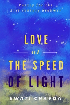 Love at the Speed of Light by Chavda, Swati