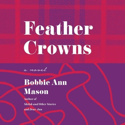 Feather Crowns by Mason, Bobbie Ann