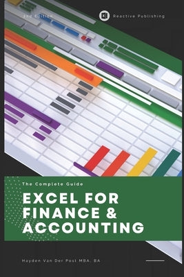 Excel for Finance & Accounting: The Advanced Playbook 2025: Master Cutting-Edge Financial Modeling, Dynamic Forecasting & Data-Driven Decision Making by Sangha, Roop
