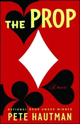 The Prop by Hautman, Pete