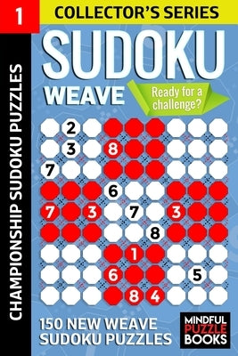Sudoku Weave: 150 New Weave Sudoku Puzzles by Mindful Puzzle Books