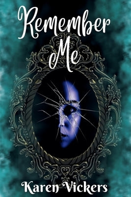 Remember Me by Vickers, Karen