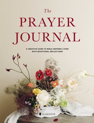 Prayer Journal (Hc) by Inc Alabaster Creative