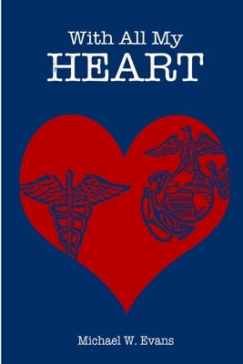 With All My Heart by Evans, Michael W.