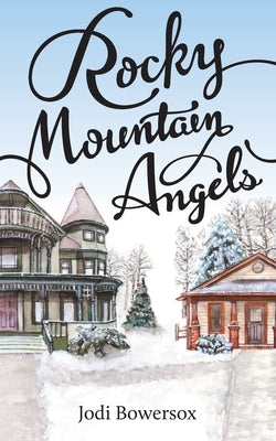 Rocky Mountain Angels by Bowersox, Jodi