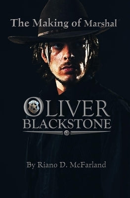 The Making of Marshal Blackstone by McFarland, Riano D.