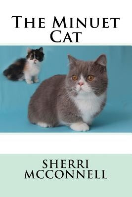The Minuet Cat by McConnell, Sherri L.
