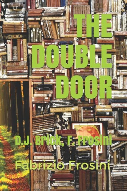 The Double Door by Brick, Daniel J.