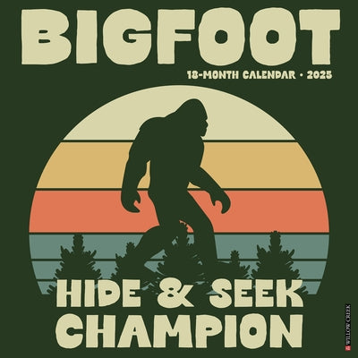 Bigfoot 2025 12 X 12 Wall Calendar by Willow Creek Press