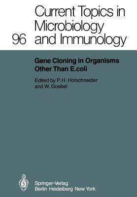 Gene Cloning in Organisms Other Than E. Coli by Hofschneider, P. H.