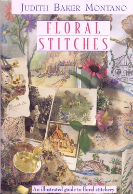 Floral Stitches by Montano, Judith Baker