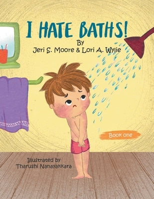 I Hate Baths by Moore, Jeri