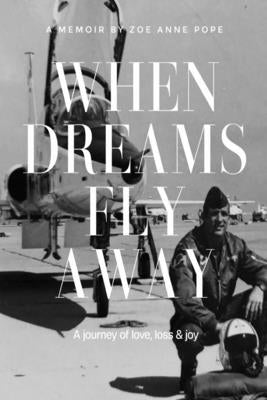 When Dreams Fly Away by Pope, Zoe Anne