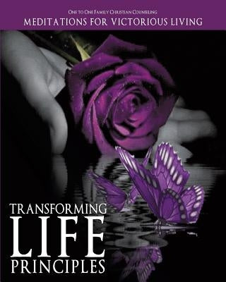 Transforming Life Principles by One to One, Family Christian Counseling
