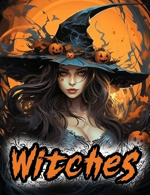 Halloween Witches Coloring Book: Adult Coloring Book - 50 Images - Great Gift by The Laughing Pea